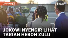 Tiba di Afrika Selatan, Presiden Jokowi Nyengir Lihat Suguhan Tarian Zulu