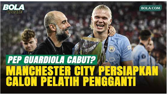 Setelah Persembahkan 20 Trofi, Pep Guardiola Segera Angkat Kaki dari Manchester City?