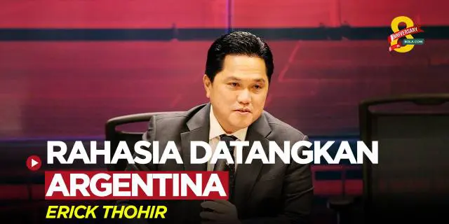VIDEO: Erick Thohir Beberkan Rahasia Datangkan Timnas Argentina untuk Jalani FIFA Matchday Kontra Timnas Indonesia