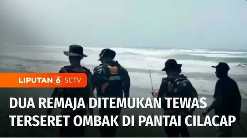 VIDEO: Setelah Pencarian 3 Hari, Dua Remaja yang Hilang di Pantai Cilacap Ditemukan Tewas