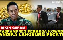 VIDEO: Panglima TNI Andika Pecat Mayor Paspampres Perkosa Perwira Kowad saat G20