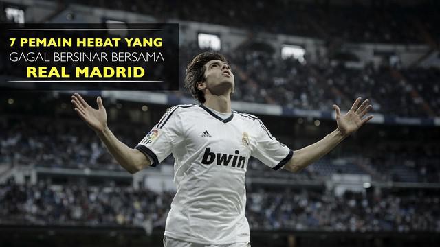 Video listikal 7 pesepak bola hebat yang kariernya tak cemerlang bersama Real Madrid