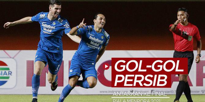 VIDEO: Gol-Gol yang Antarkan Persib Bandung ke Final Piala Menpora 2021