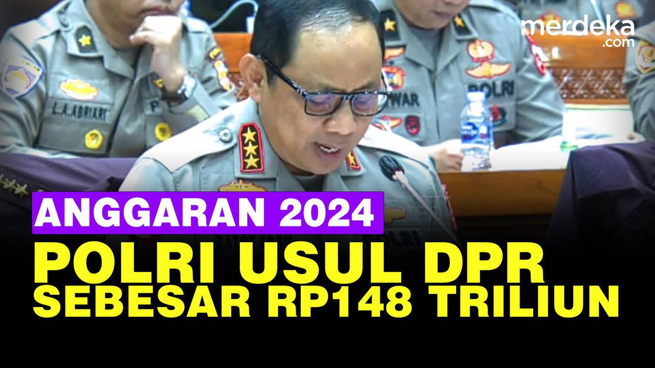 VIDEO: Di Komisi III, Polri Minta Anggaran 2024 Naik Rp148 Triliun
