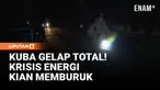 Pemadaman listrik melanda seluruh Kuba di tengah krisis energi dan ekonomi yang memburuk. Warga terpaksa bertahan dalam gelap, sementara pemerintah berupaya memulihkan jaringan listrik.