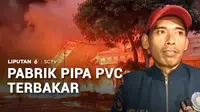 Kebakaran besar melanda pabrik pipa PVC di Legok, Kabupaten Tangerang, Banten. Pemadaman kebakaran terkendala kemacetan saat menuju lokasi karena bersamaan dengan jam pulang kerja.