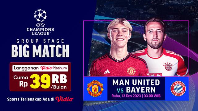 Jadwal dan Live Streaming Manchester United vs Bayern Munchen di Vidio
