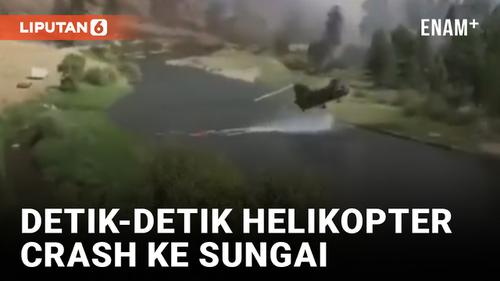 VIDEO: Tragis! Helikopter Jatuh ke Sungai Saat Coba Padamkan Kebakaran Hutan