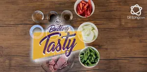 Masih bingung mau masak apa sebagai menu sahur? Yuk, intip resep Bintang Tasty.