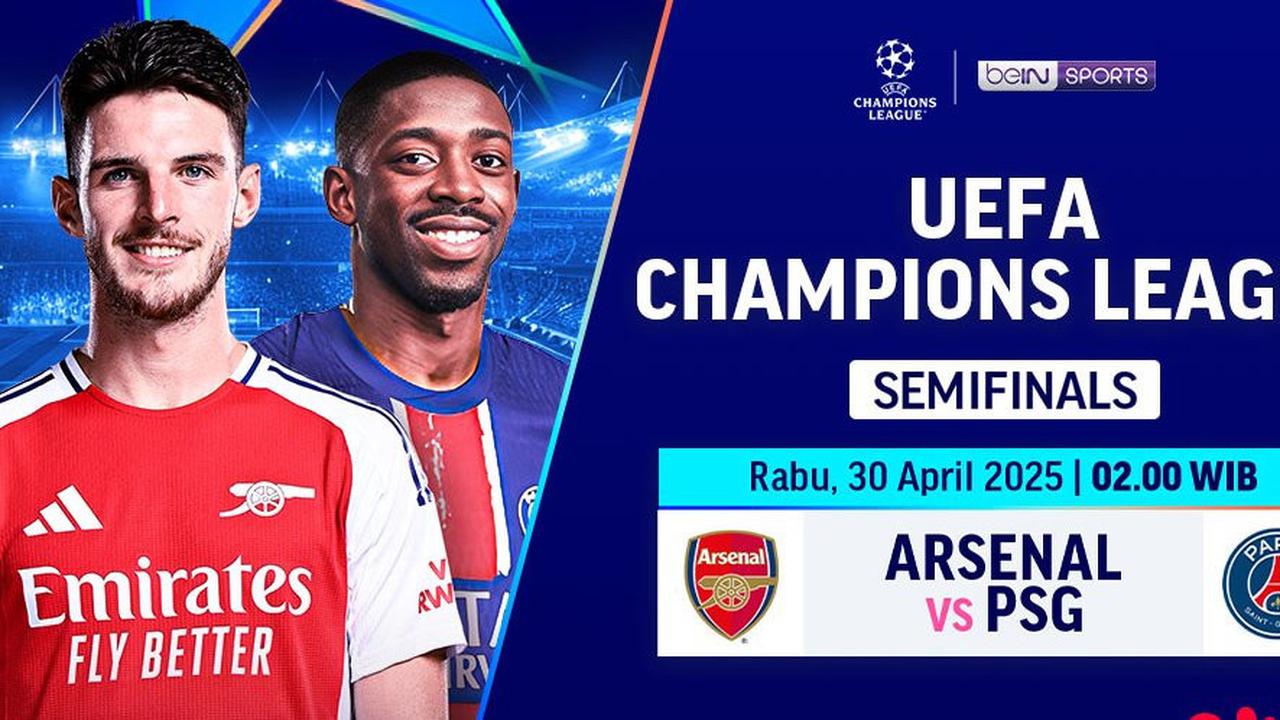 Link Nonton Live Streaming Semifinal Liga Champions Arsenal Vs PSG di Vidio, Kick-Off 02.00 WIBa
