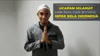 Berikut ucapan selamat hari raya dari Bintang Sepak Bola Indonesia.