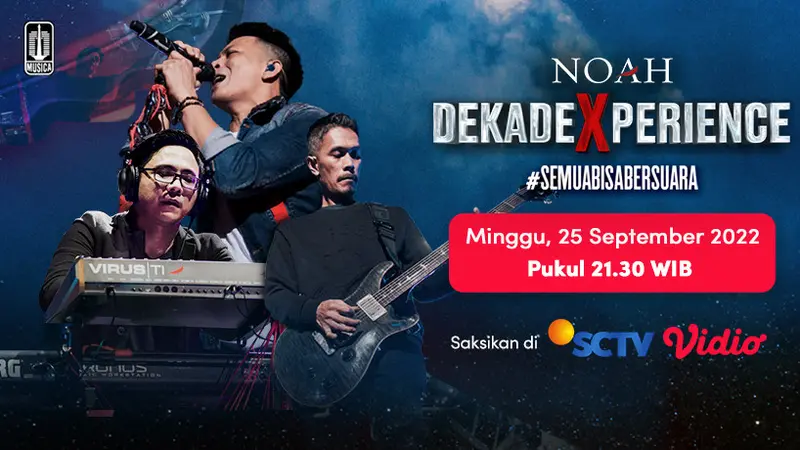 Saksikan Konser NOAH Dekade Xperience