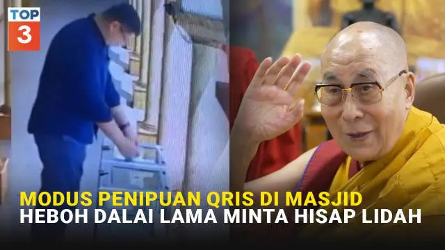 Mulai dari modus penipuan lewat QRIS di masjid hingga kontroversi Dalai Lama yang meminta seorang anak lelaki untuk menghisap lidahnya, berikut adalah rangkuman berita menarik di minggu ini.