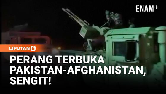 Afghanistan Klaim Rebut 17 Pos Militer Pakistan di Perbatasan