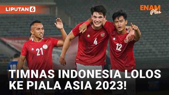 VIDEO: Timnas Indonesia Lolos ke Piala Asia 2023 Usai 15 Tahun Penantian