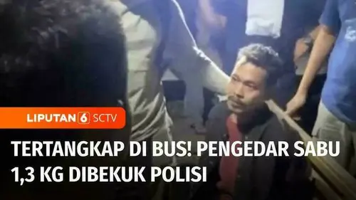 VIDEO: Pengedar Sabu 1,3 Kg Ditangkap di Bus antar Provinsi, Ancaman Hukuman Mati!