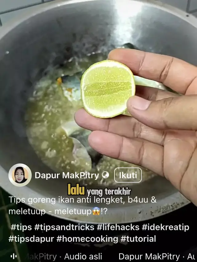 Masukkan Irisan Jeruk Nipis Saat Ikan Mulai Digoreng