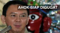 Gubernur DKI Jakarta Basuki Tjahaja Purnama atau Ahok siap menghadapi gugatan pengelola Tempat Pengolahan Sampah Terpadu (TPST) Bantargebang ke pengadilan