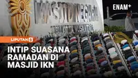 Ramadan Perdana di IKN, Masjid Negara Dipenuhi Ribuan Jemaah