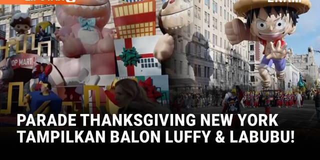 Balon Raksasa One Piece hingga Pac-Man Meriahkan Parade Thanksgiving di New York