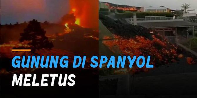 VIDEO: Viral Gunung di Spanyol Meletus, Lava Gunung Rusak Bangunan yang Dilewatinya