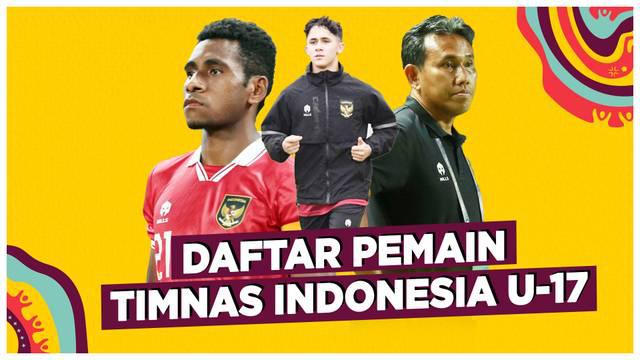 Berita video, motion grafis daftar 21 pemain Timnas Indonesia U-17 pilihan Bima Sakti yang akan bermain di Piala Dunia U-17.