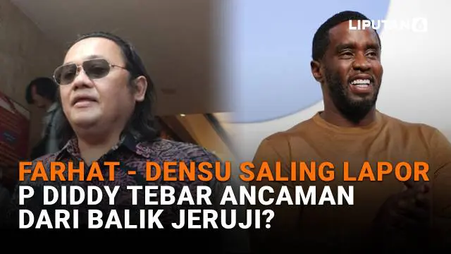 Farhat - Densu Saling Lapor, P Diddy Tebar Ancaman dari Balik Jeruji?