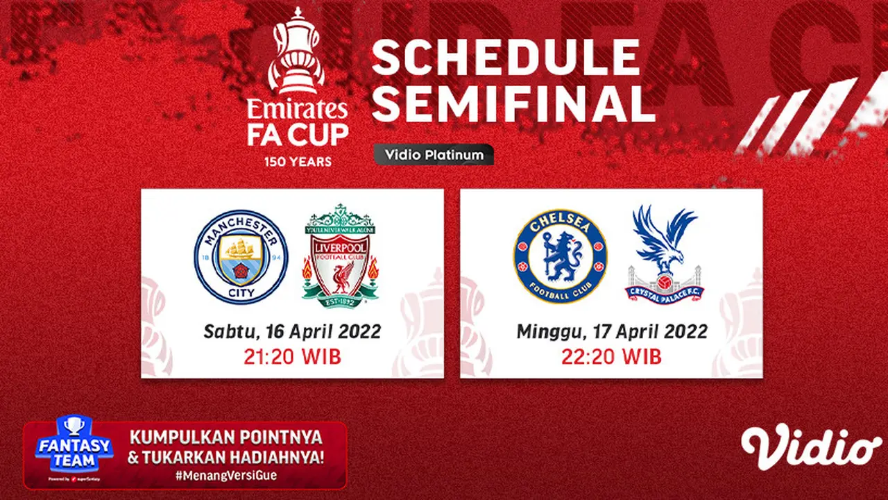 Link Live Streaming Semifinal Piala FA 2022 di Vidio, 16 dan 17 April 2022