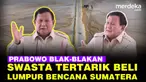 Presiden Prabowo Subianto mengatakan ada pihak swasta yang tertarik untuk memanfaatkan lumpur bekas banjir di Sumatera.