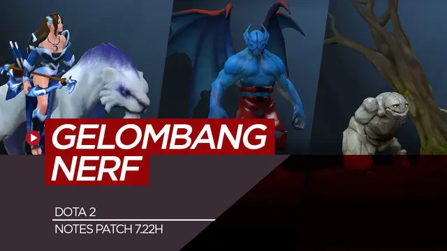 Berita video 5 hero Dota 2 yang diupdate pada note patch 7.22h.