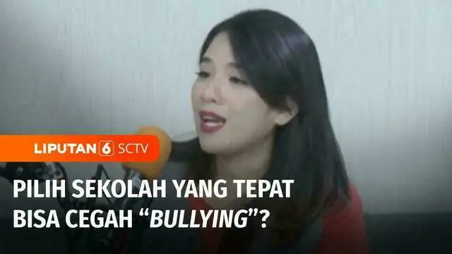 VIDEO: Pilih Sekolah yang Tepat, Bisa Cegah Anak dari Bullying?