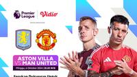 Live streaming Liga Inggris: Aston Villa vs Manchester United akhir pekan ini di Vidio. (sum. doc. vidio.com)