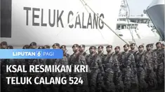 Kepala Staf TNI Angkatan Laut, Laksamana Yudo Margono, resmikan Kapal Perang Republik Indonesia, KRI Teluk Calang-524, untuk memperkuat jajaran Armada Komando Lintas Laut Militer (Kolinlamil).