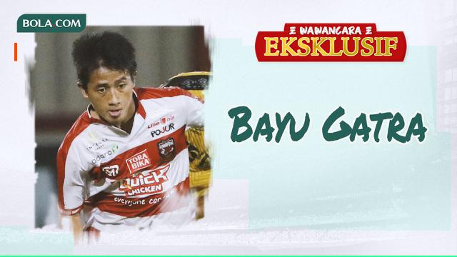 Wawancara Eksklusif - Bayu Gatra Madura United