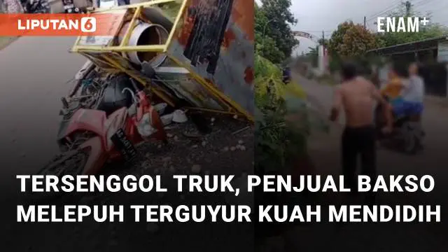 VIDEO: Tersenggol Truk, Penjual Bakso Alami Melepuh Terguyur Kuah Mendidih dari Gerobak
