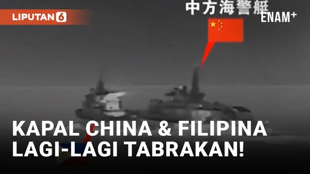Lagi! Kapal China dan Filipina Tabrakan di Laut China Selatan