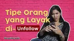 Siapa yang butuh rekomendasi kriteria meng-unfollow orang di medsos? Cek Semenit Berfaedah kali ini! Kita kasih tahu beberapa tipe orang yang layak di-unfollow.