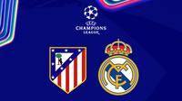Liga Champions - Atletico Madrid Vs Real Madrid (Bola.com/Adreanus Titus)