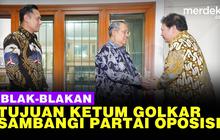 VIDEO: Airlangga Bertemu SBY dan AHY, Ungkap Tujuan Golkar Sambangi Kubu Oposisi