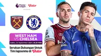 Live Streaming Liga Inggris: West Ham vs Chelsea di Vidio