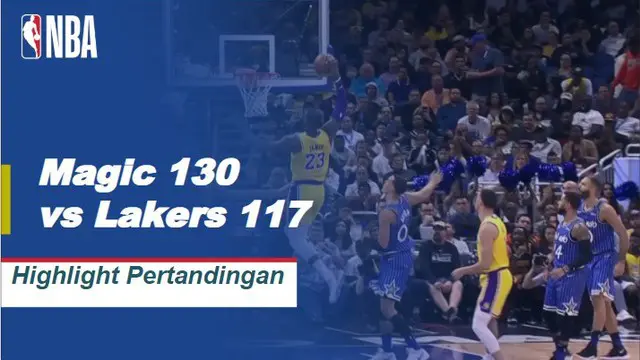 Cuplikan Hasil Pertandingan NBA : Magic 130 VS Lakers 117