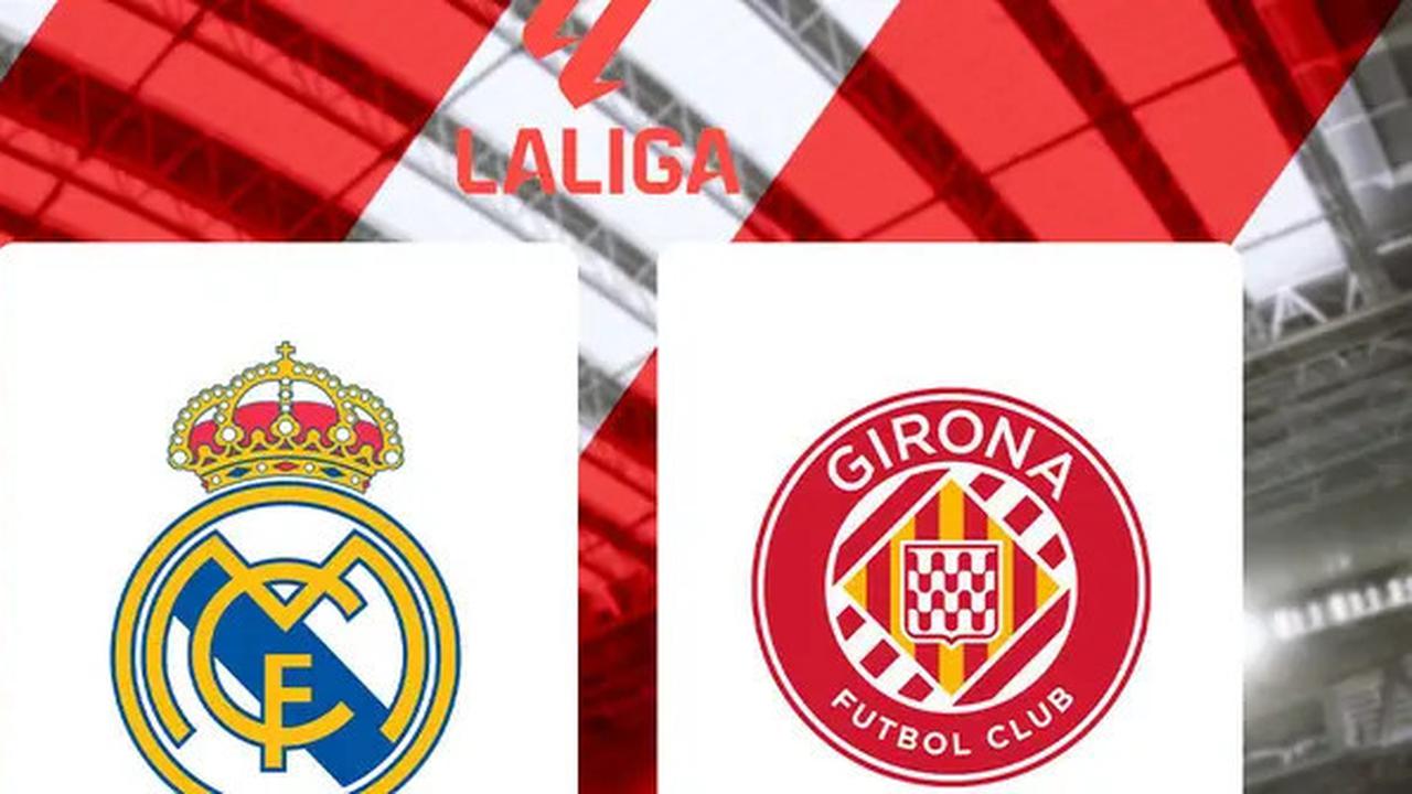Prediksi Real Madrid Vs Girona di Liga Spanyol
