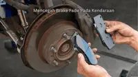 Waspada Brake Fade saat Lewat Turunan Panjang, Begini Cara Mencegahnya