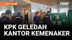 KPK GELEDAH KANTOR KEMENAKER DAN TETAPKAN 8 ORANG TERSANGKA