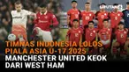Mulai dari Timnas Indonesia lolos Piala Asia U-17 2025 hingga Manchester United keok dari West Ham di News Flash Sport Liputan6.com.