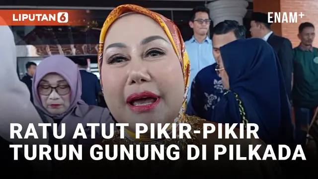 Ratu Atut Timbang-timbang Dukung Airin dan Andika di Pilkada 2024