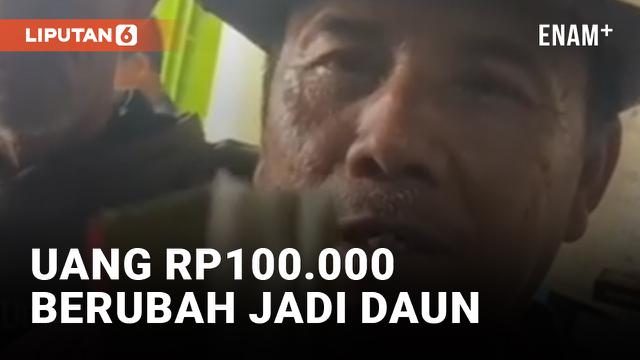 Tukang Becak Ngaku Uang Bayaran Rp100.000 dari Penumpang Berubah Jadi Daun