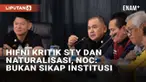 Pecinta sepak bola kembali dibuat riuh soal kritikan pada program naturalisasi untuk prestasi Timnas Indonesia. NOC Indonesia angkat bicara usai pernyataan kontroversial anggota Komite Eksekutifnya, Hifni Hasan. Hifni terang-terangan di depan Shin Ta...