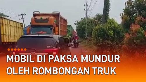 VIDEO: Lawan Arus Jalan, Mobil Dipaksa Mundur Oleh Rombongan Truk Besar