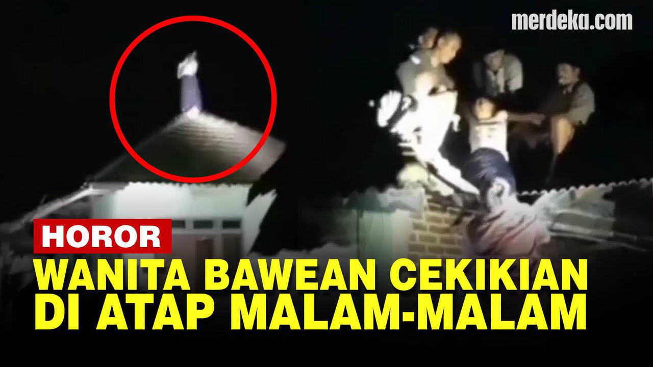 VIDEO: Bawean Geger, Ada Wanita Joget Tertawa-Tawa di Atap Rumah Diduga Kesurupan